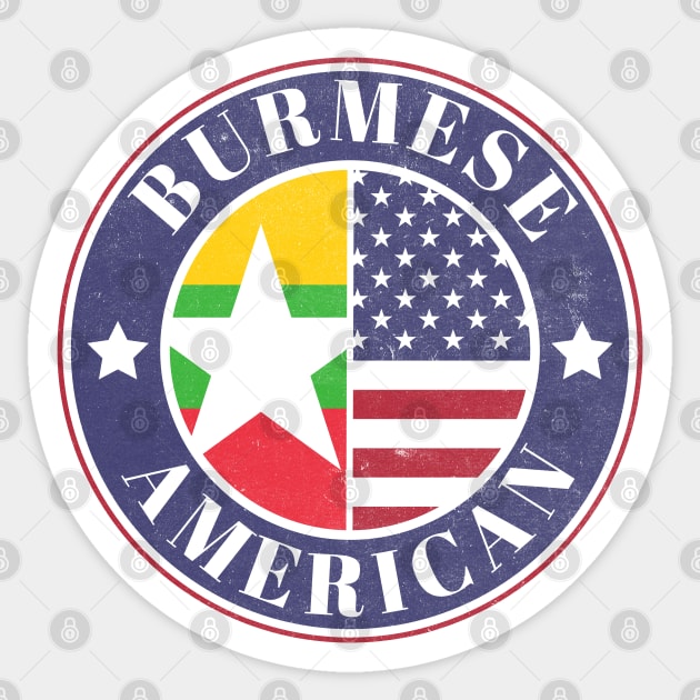 Proud Burmese-American Badge - Myanmar Flag Sticker by Yesteeyear